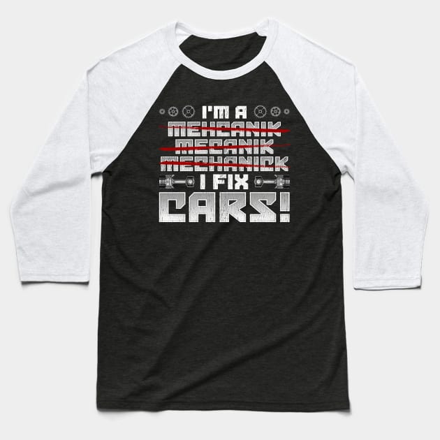 I FIX CARS! Baseball T-Shirt by savariya